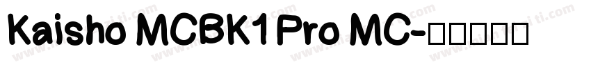 Kaisho MCBK1 Pro MC字体转换